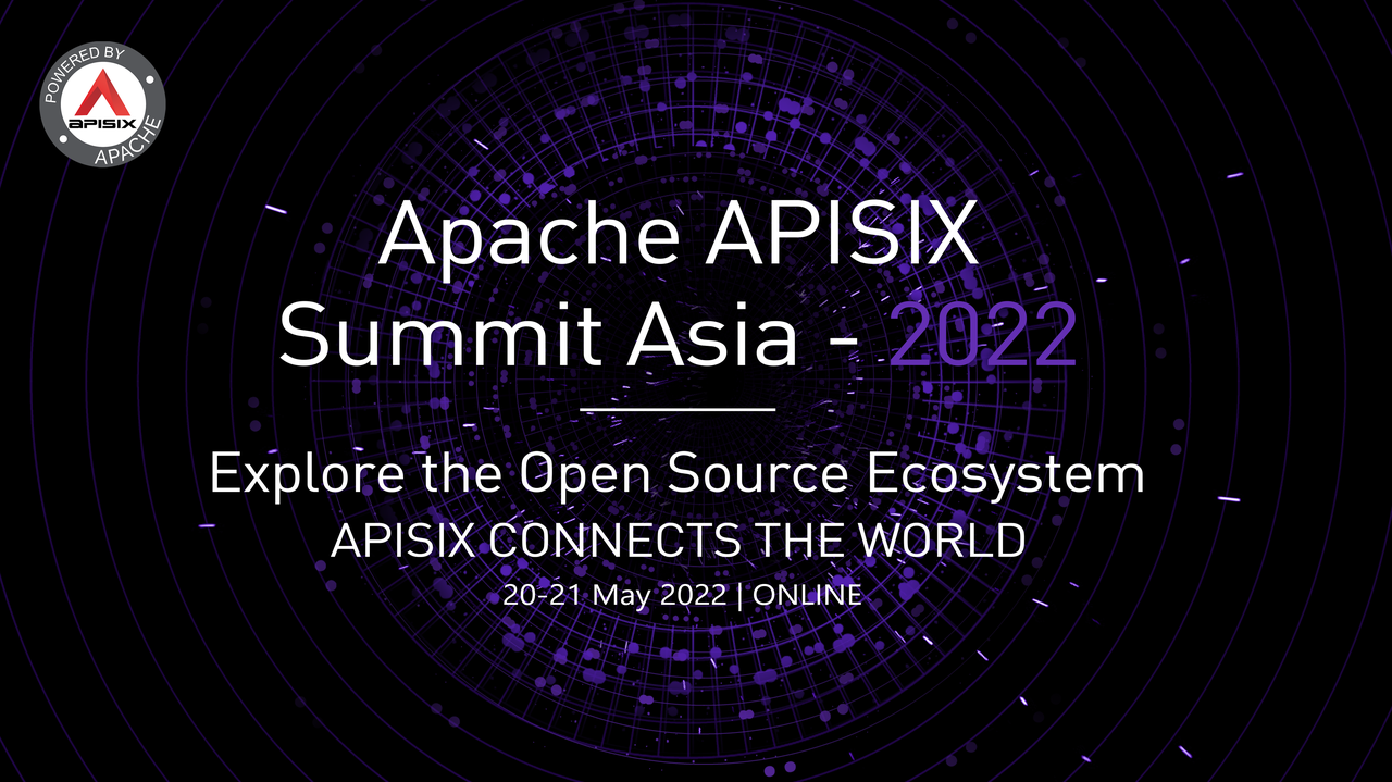 【活动推荐】Apache APISIX Summit ASIA 2022